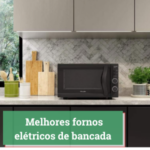 Melhores fornos elétricos de bancada 2025