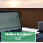 Melhor Notebook Dell