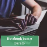 Notebook bom e Barato