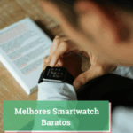 Melhores Smartwatch Baratos
